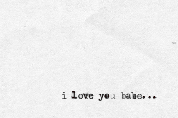 i love you babe... 