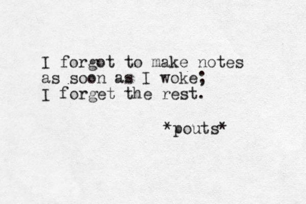 I forgot to make notes as soon as I woke; I forget the rest. *pouts* 