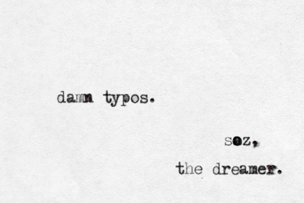 damn typos. sa o oz, the dreamer. 