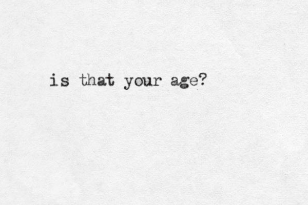is that your age?
