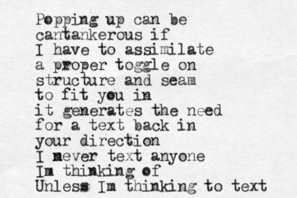 Popping up can be cantankerous if I have to assimilate a proper toggle on structure and seam to fit you in it generates the need for a text back in your direction I mever n text anyone Im thinking of Unless Im thinking to text 