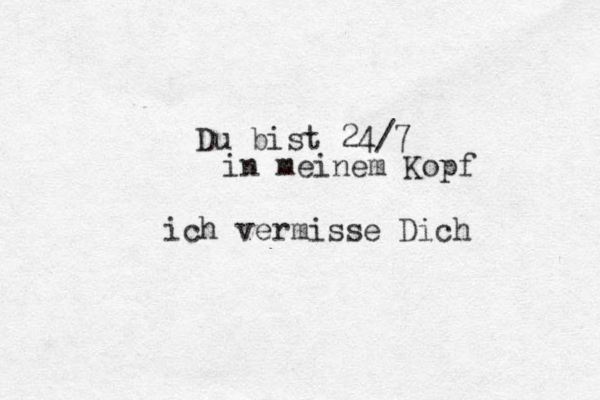 Du bist 24/7 in meinem Kopf ich vermisse Dich