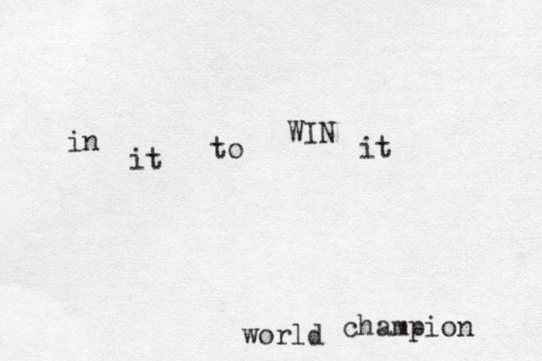 in it to WIN it world champion 