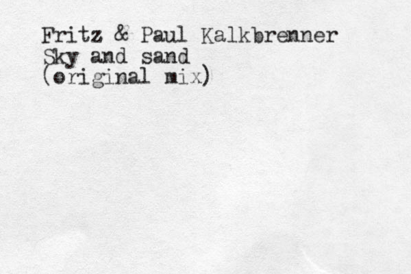 Fritz z & Paul Kalkbrenner Sky and sand (original mix)