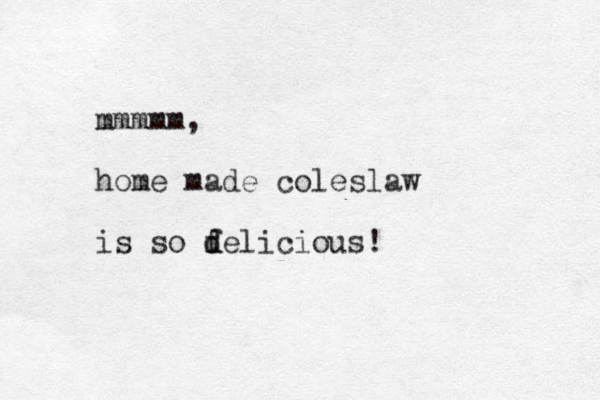 mmmmm, home made coleslaw is so f d delicious!