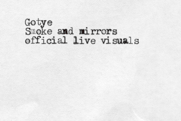 Gotye Smoke and mirrors official live visuals