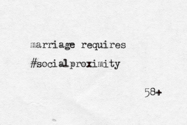 marriage requires #socialproximity 58+ 