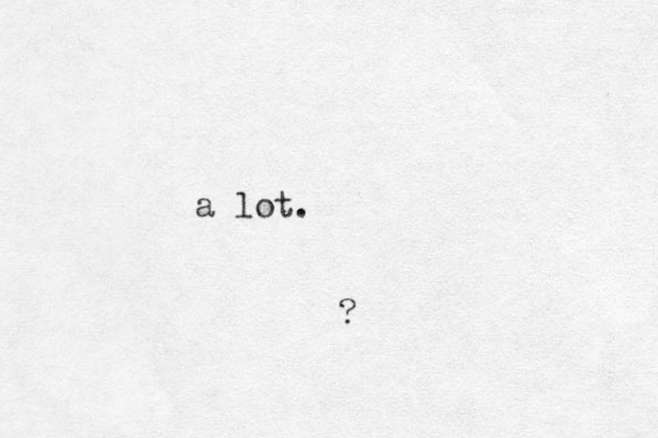 a lot. ?