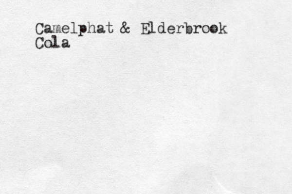 Camelphat & Elderbrook Cola