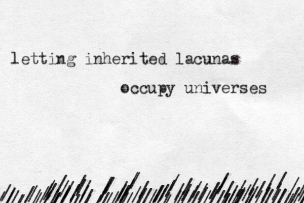 / ////////////////////////////////////////////////////////////////////// /// ///////////////////////////////////////////////////// letting inherited lacunas occupy universes 