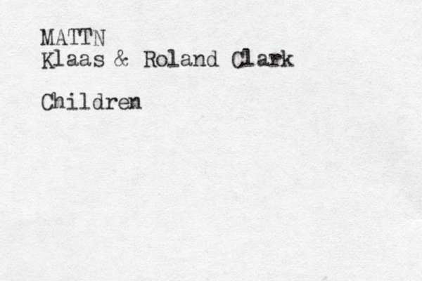 MATTN Klaas & Roland Clark Children