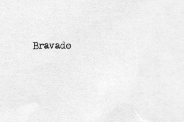 Bravado