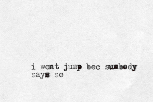 i wont jumo p bec sumbody says so
