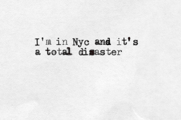 I'm in Nyc ans d d it's a total disaster