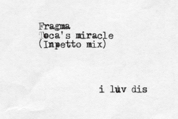 Fragma Toca's miracle (Inpetto mix) i liv u dis 