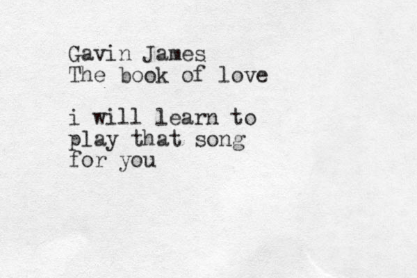 Gavin James The book of love i will learn to play that song for you
