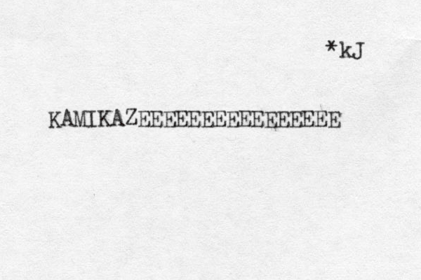 KAMIKAZEEEEEEEEEEEEEEEE *kJ 