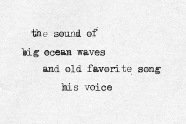 the sound of big ocean waves and old favorite song his voice