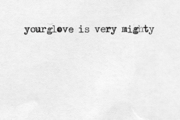 your love is very mighty g 