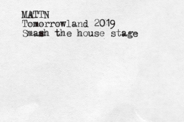 MATTN Tomorrowland 2019 Smash the house stage