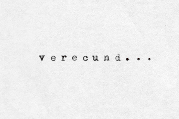 v e r e c u n d . . . 
