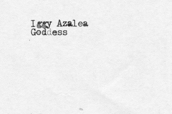 Iggy Azalea Goddess
