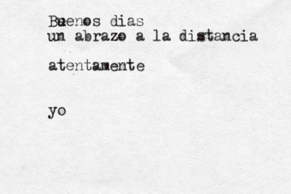 Be uenos dias un abrazo a la distancia atentamente yo