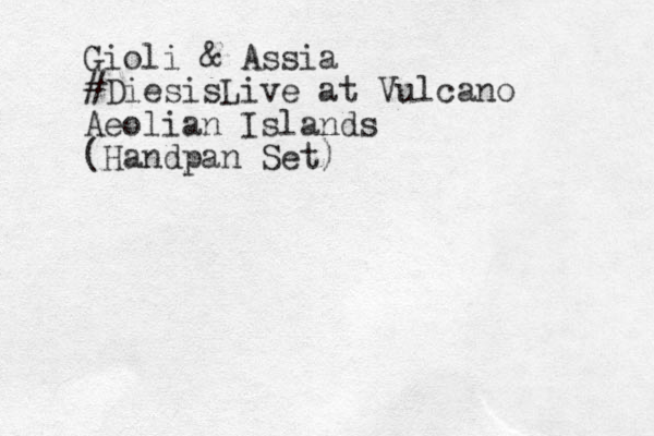 Gioli & Assia #DiesisLive at Vulcano Aeolian Islands (Handpan Set)