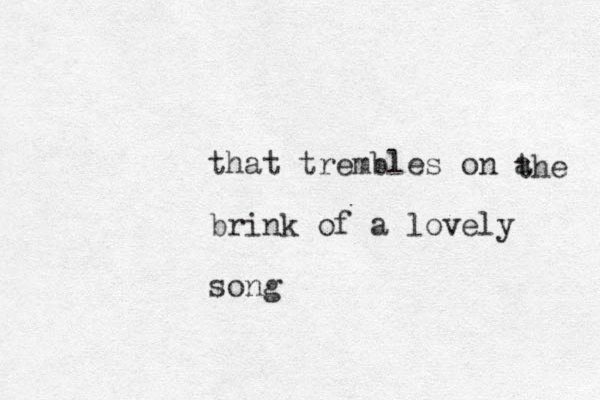 that trembles on a brink of a lovely song the 