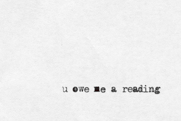 u owe me a reading 