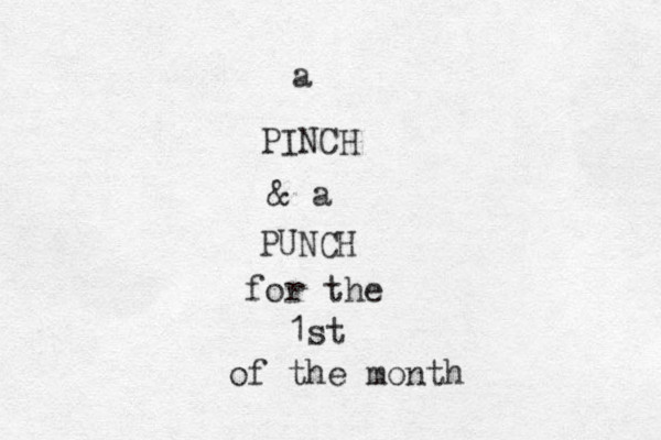 a PINCH & a PUNCH for the 1st of the month 