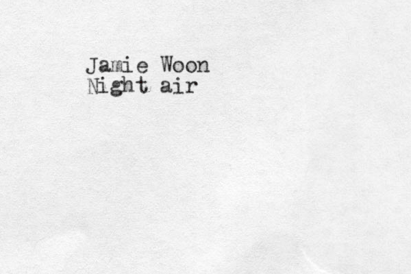 Jamie Woon Night air