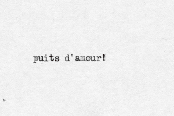puits d'amour!