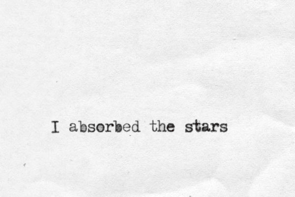 I absorbed the stars