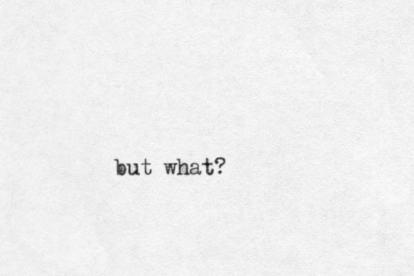but what?