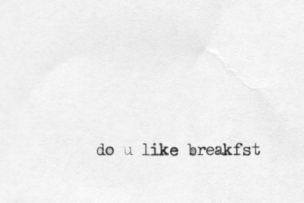 do u like breakfst 