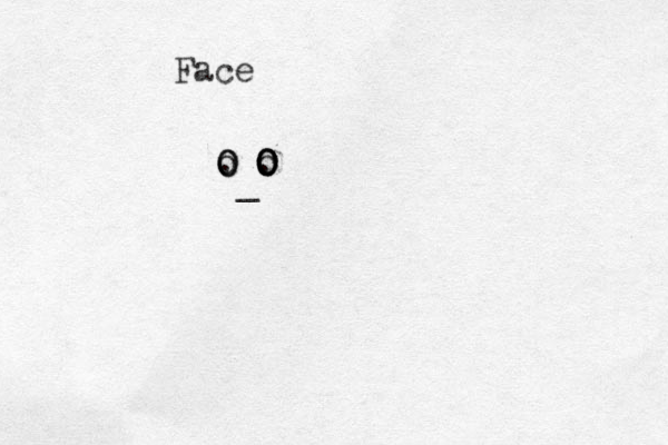 O O o . O O O o . _ Face