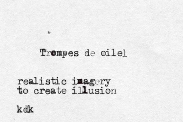 Trompes de oile l realist ic imagery to create illusion kdk