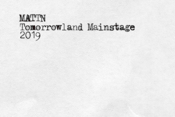 MATTN Tomorrowland Mainstage 2019