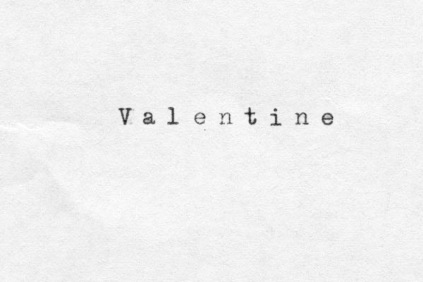 V a l e n t i n e 