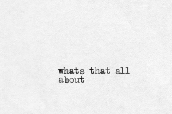 whats that all about