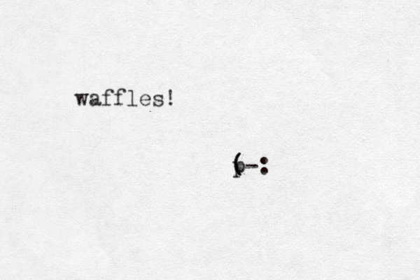 waffles! ( p (-: 