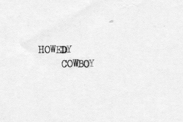 HOWEDY COWBOY