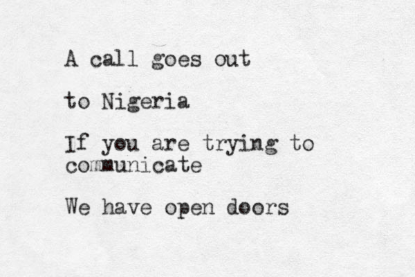 A call goes out to Nigeria If you are trying to communicate We have open doors