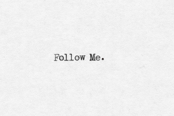 Follow Me. 