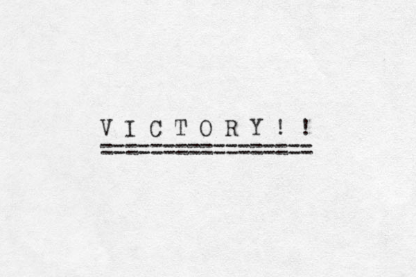 V I C T O R Y ! ! ================= 