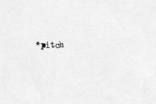 *pitch