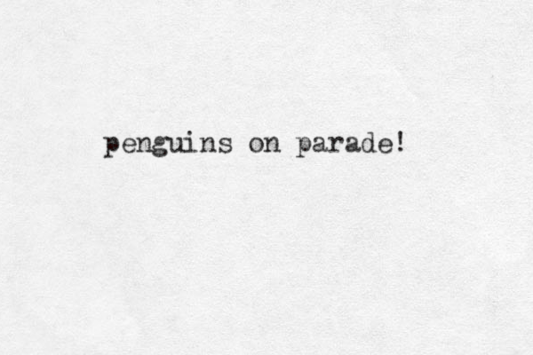penguins on parade! 