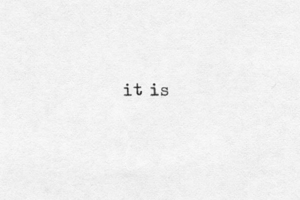 it is