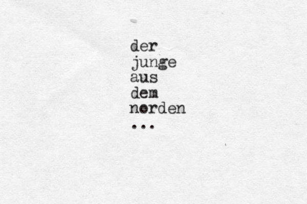 der junge aus dem norden ...